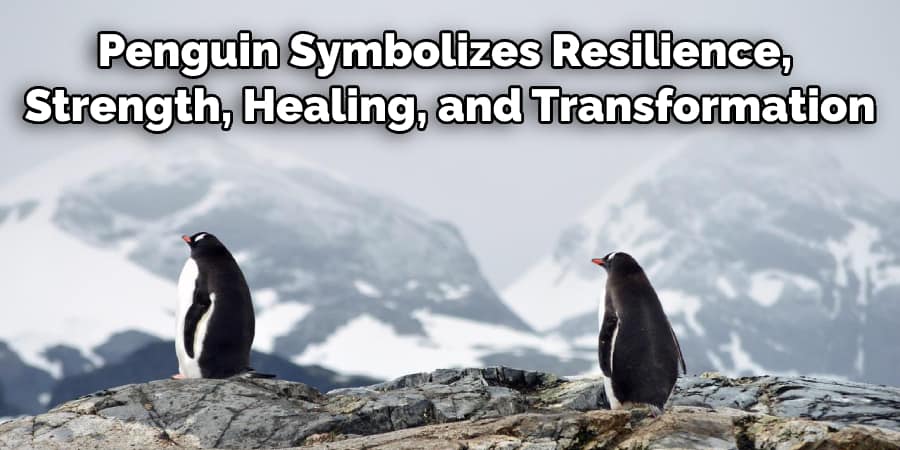 Penguin Symbolizes Resilience, Strength, Healing, and Transformation