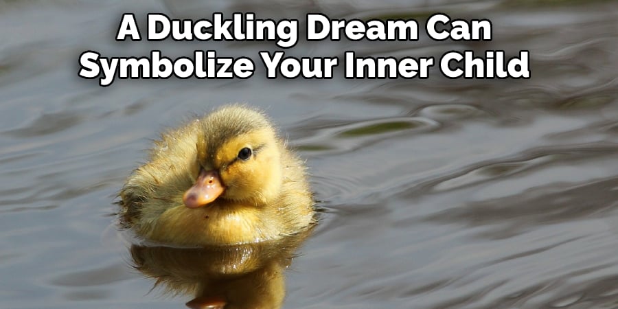 A Duckling Dream Can  Symbolize Your Inner Child 