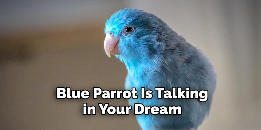  Blue Parrot Is Talking in Your Dream