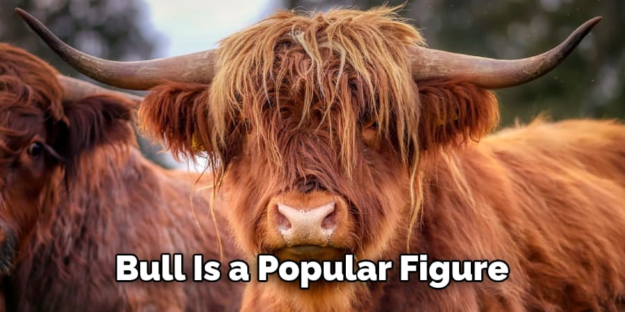 Bull Is a Popular Figure