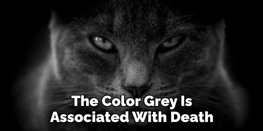 The Color Grey Is Associated With Death