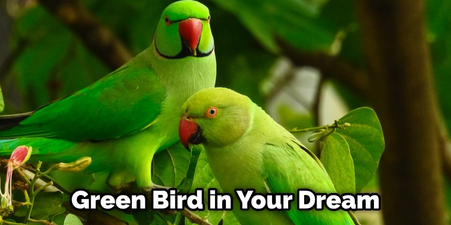 Green Bird in Your Dream