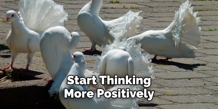  Start Thinking  More Positively