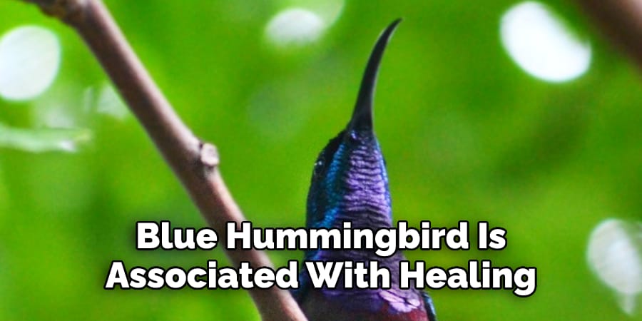 Blue Hummingbird Is Associated With Healing