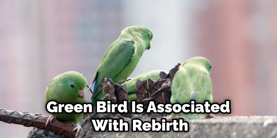 green bird is associated with rebirth
