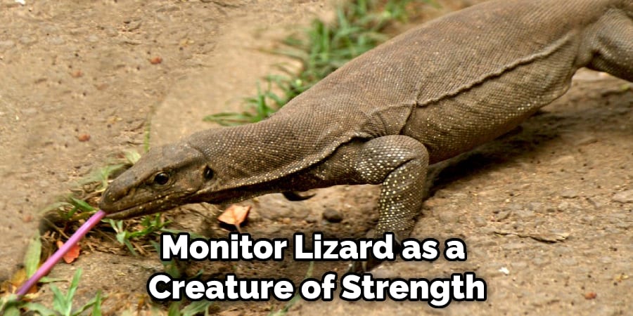 Monitor Lizard as a  Creature of Strength