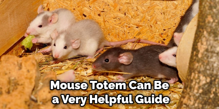 mouse totem can be a very helpful guide