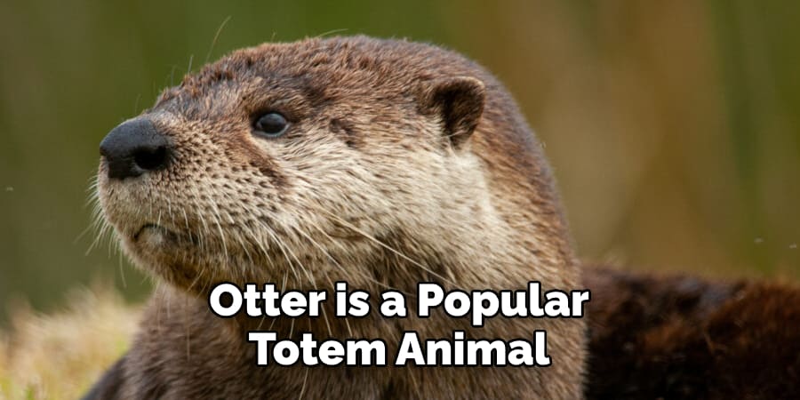 Otter is a Popular Totem Animal