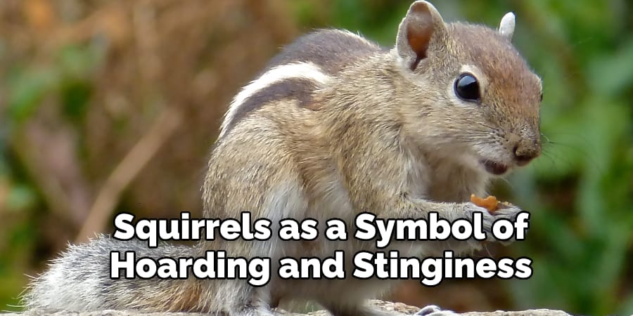 Squirrels as a Symbol of  Hoarding and Stinginess