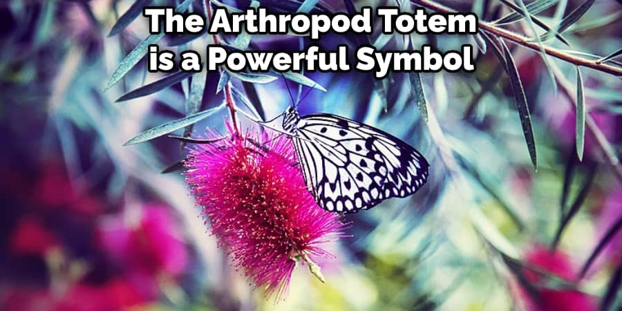 The Arthropod Totem is a Powerful Symbol 