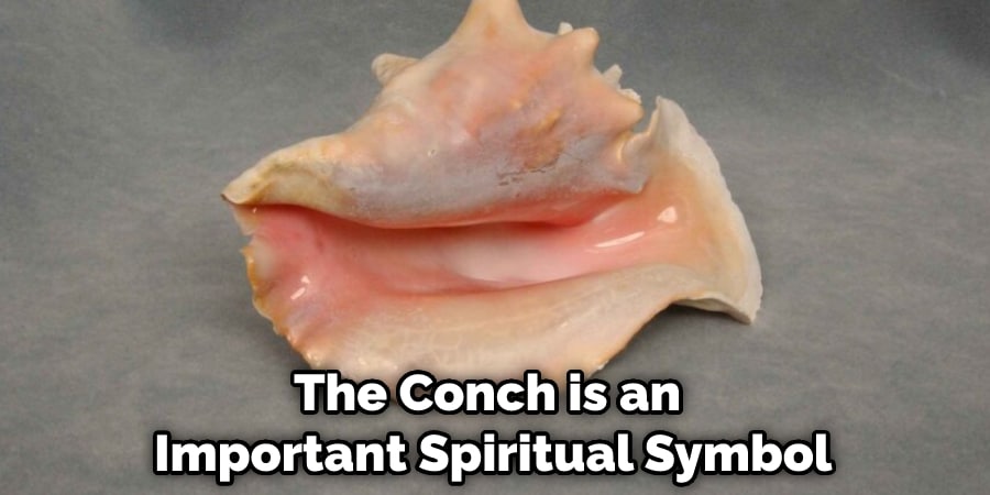 The Conch is an Important Spiritual Symbol