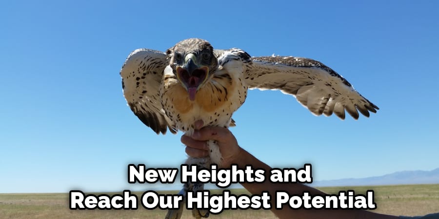 New Heights and Reach Our Highest Potential
