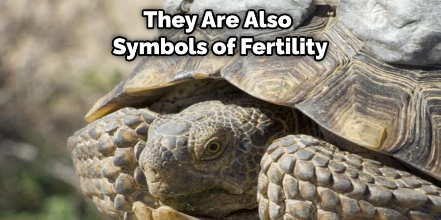 They Are Also Symbols of Fertility