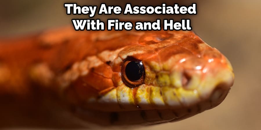 They Are Associated With Fire and Hell