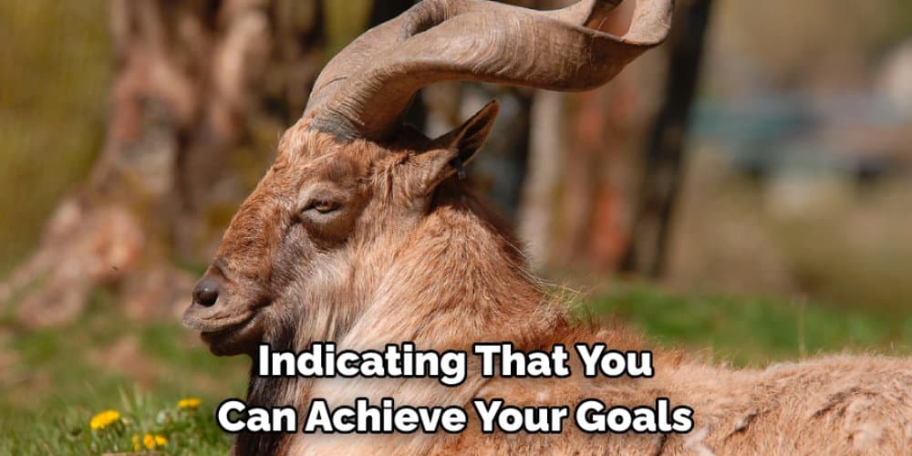 Indicating That You Can Achieve Your Goals