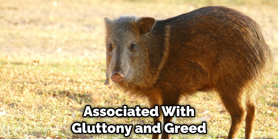 Associated With Gluttony and Greed