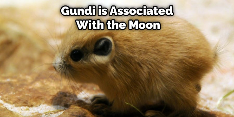 Gundi is Associated With the Moon