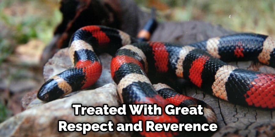 Treated With Great Respect and Reverence