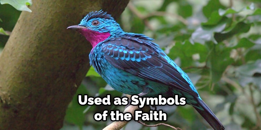  Used as Symbols of the Faith